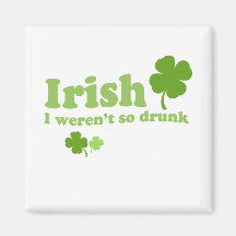 IRISH I WERENT DRUNK MAGNET