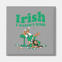 IRISH I WEREN'T IRISH MAGNET