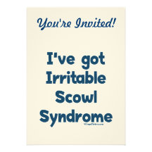 Irritable Scowl Sydrome Custom Invitations