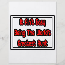 It Aint' Easy...World's Greatest Aunt Custom Flyer