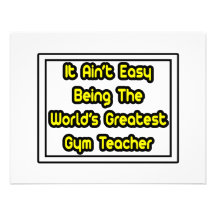 It Aint' Easy...World's Greatest Gym Teacher Custom Invitation