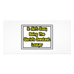 It Aint' Easy...World's Greatest Lawyer Personalized Photo Card