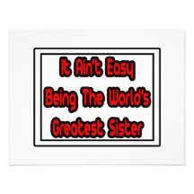 It Aint' Easy...World's Greatest Sister Announcement