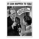 It could happen to you! greeting card