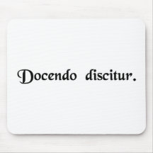 It is learned by teaching. mousepads
