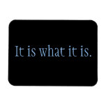 It is what it is. magnets