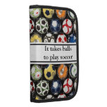 It Takes Balls To Play Soccer Folio Planner