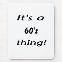 It's a 60's thing! sixty sixties mouse mats