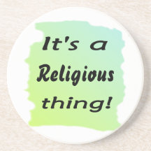 It's a religious thing! beverage coasters