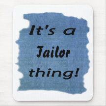 It's a Tailor thing! Mousepads