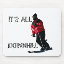 IT'S ALL , DOWNHILL MOUSE PAD