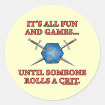 It's All Fun and Games Until Someone Rolls a Crit Sticker