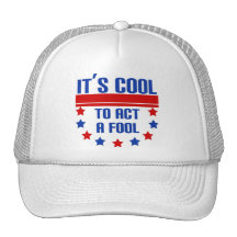 It's Cool to Act a Fool Trucker Hat