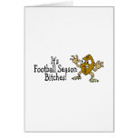 It's Football Season Bitches Greeting Card