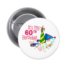 It's My 60th Birthday (Party Hats) Buttons