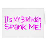 Its My Birthday Spank Me Greeting Card
