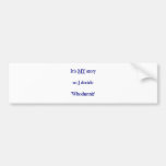 It's my Story Bumper Sticker