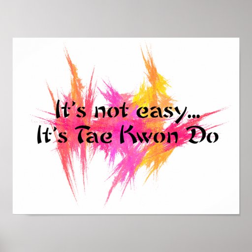 It's Not Easy - Taekwondo Pink Poster Print
