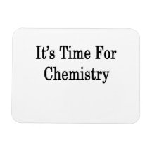 It's Time For Chemistry Vinyl Magnet
