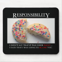 It's time for you to start taking responsibility mouse pads