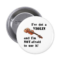 I've Got a Violin Pinback Buttons