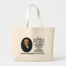 James Madison Enemies To Public Liberty War Quote Canvas Bags