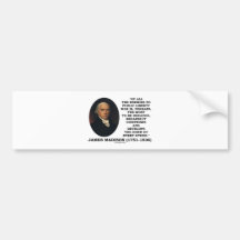 James Madison Enemies To Public Liberty War Quote Bumper Stickers