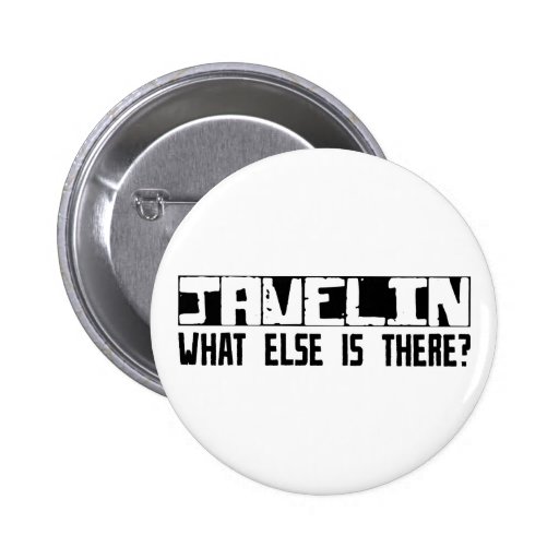 Javelin What Else Is There? Pinback Button