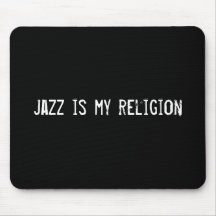 jazz is my religion mousemat