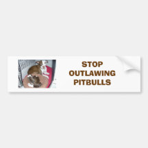 Jazzy_001, STOP OUTLAWING PITBULLS Bumper Stickers