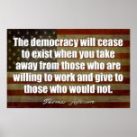 Jefferson: Democracy will cease to exist... Poster