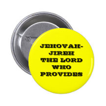 JEHOVAH-JIREH THE LORD WHO PROVIDES BUTTONS