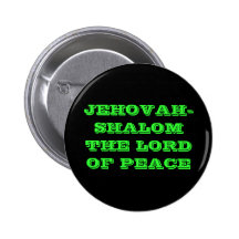 JEHOVAH-SHALOM THE LORD OF PEACE PINBACK BUTTONS