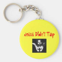 Jesus Didn't Tap Keychains