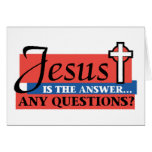 Jesus Is The Answer Greeting Card
