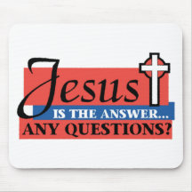 Jesus Is The Answer Mouse Pad