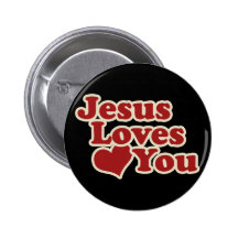 Jesus Loves you for Christians Buttons