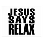 Jesus says Relax Postcards