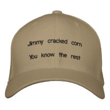 Jimmy cracked cornYou know the rest Embroidered Baseball Caps