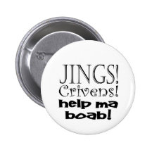 Jings Crivens Help Ma Boab! Pin