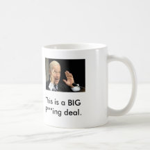 joe biden, This is a BIG F***ing deal. Coffee Mug