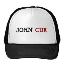 JOHN , CUE TRUCKER HAT