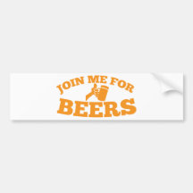 Join me for BEERS! Bumper Stickers