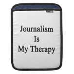 Journalism Is My Therapy Sleeve For iPads