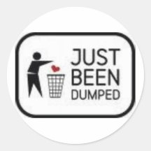 Just Been Dumped Sticker