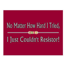 Just Couldn't Resistor Post Card