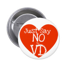 Just say no to VD Pinback Button