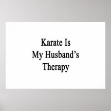 Karate Is My Husband's Therapy Poster