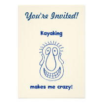 Kayaking Drives Me Crazy invitations