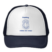 Kayaking Drives Me Crazy hats